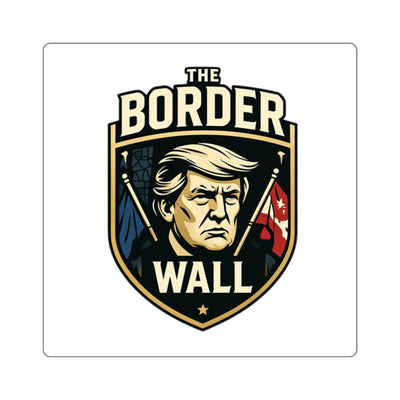 Political Sticker — "The Border Wall" Square Decal