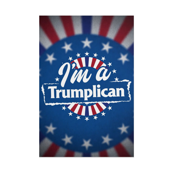 Rolled Poster – “I’m a Trumplican” Patriotic Election Wall Art