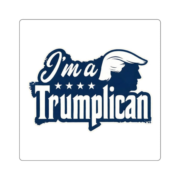 Square Sticker — “I’m a Trumplican” Patriotic Political Decal